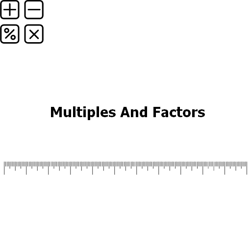 Multiples And Factors